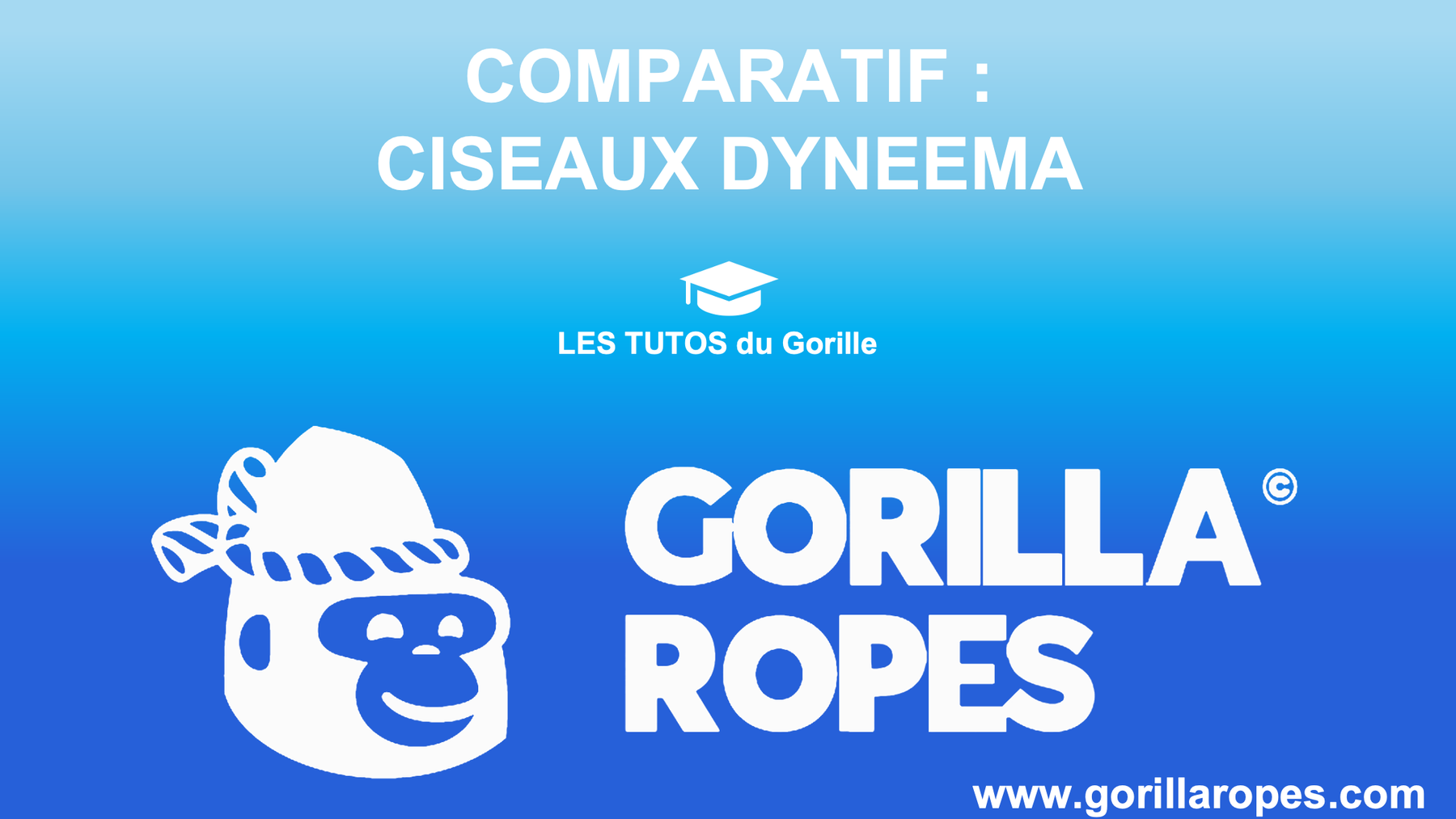 Tuto du Gorille : Quel ciseau pour couper du Dyneema / HMPE ?