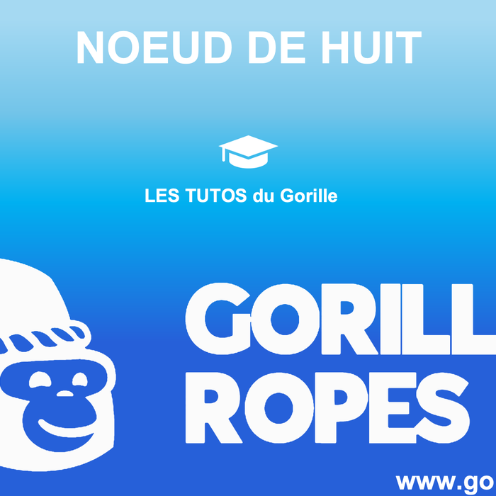 Tuto du Gorille : le noeud de huit  pour sécuriser vos drisses
